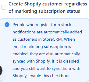 Setting to create Shopify customers regardless of email subscription status