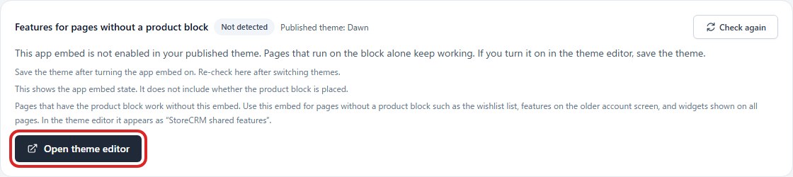Turn on App Embed in the theme editor if you want to use the necessary features.